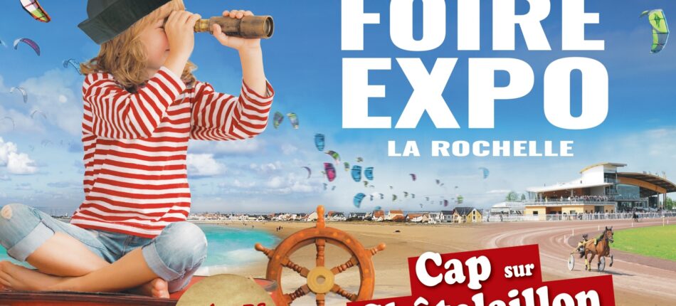 Rendez-vous à la Foire-Expo de La Rochelle, à Châtelaillon du 26 août au 3 septembre 2023 