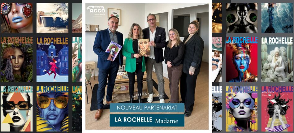 Maisons ACCO s’associe au magazine La Rochelle Madame  - Partenariat Maisons Acco - La Rochelle Madame
