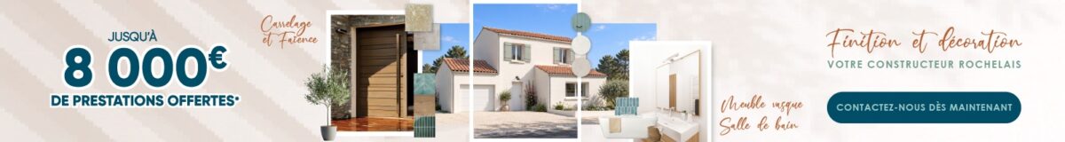 Jusqu’à 8 000 euros de prestations offertes pour votre maison neuve !
